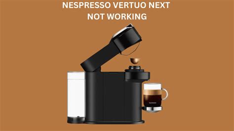 nespresso vertuo not working|help! Vertuo Next not working : r/nespresso